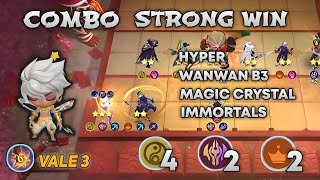 Combo Strong Win - With Vale 3 Hyper Wanwan B3 Magic Crystal Immortals + Prince !| Magic Chess