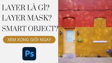 Photoshop Cơ Bản 2021 Cho Người Mới Bắt Đầu Học: Layer, Layer Mask, Smart Object Là Gì?