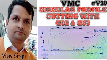 #V11- CIRCULAR PROFILE CUTTING WITH G02 & G03 IN VMC MACHINE