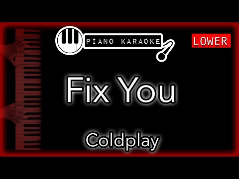 Fix You (LOWER -3) - Coldplay - Piano Karaoke Instrumental