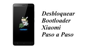 Desbloquear Bootloader Xiaomi Paso a Paso