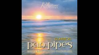Classical Pan Pipes: Bach, Beethoven, Pachelbel - Rob Sutherland