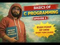 C Programming | Episode 1| Introduction to C Lang | Basics for Beginners | Exam Point of view | CCSU