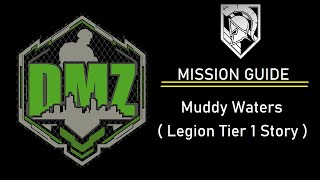 Muddy Waters (Legion Tier 1) Story DMZ Mission Guide - Call of Duty MW2 Warzone 2.0 DMZ