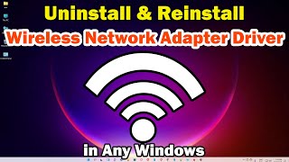How to Uninstall & Reinstall a Wireless Network Adapter Driver in Any Windows PC or Laptop screenshot 3