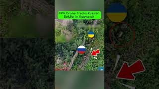 FPV Drone Tracks Russian Soldier in Kupyansk | Combat Footage