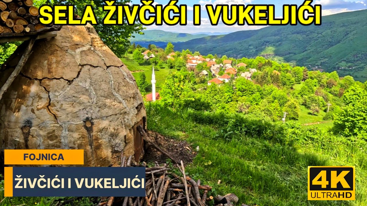 SELA ŽIVČIĆI I VUKELJIĆI FOJNICA 18. juni 2025.