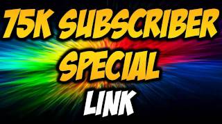 75k Subscriber Special Video Link (HD)