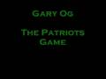 Gary Og - The Patriot Game -