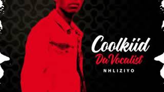 Coolkid da vocalist Nhliziyo