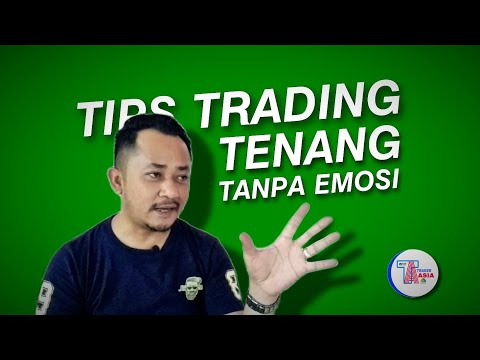 5 Tips Trading Tenang Tanpa Emosi