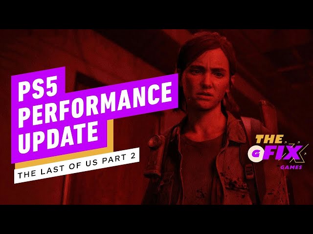 What's Exclusive About Last of Us 2's PS5 Upgrade? - IGN Daily Fix 