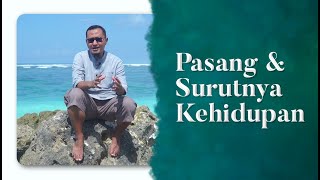 Video Pendek: Pasang Surut Kehidupan - Ustadz Hanan Yasir, MA