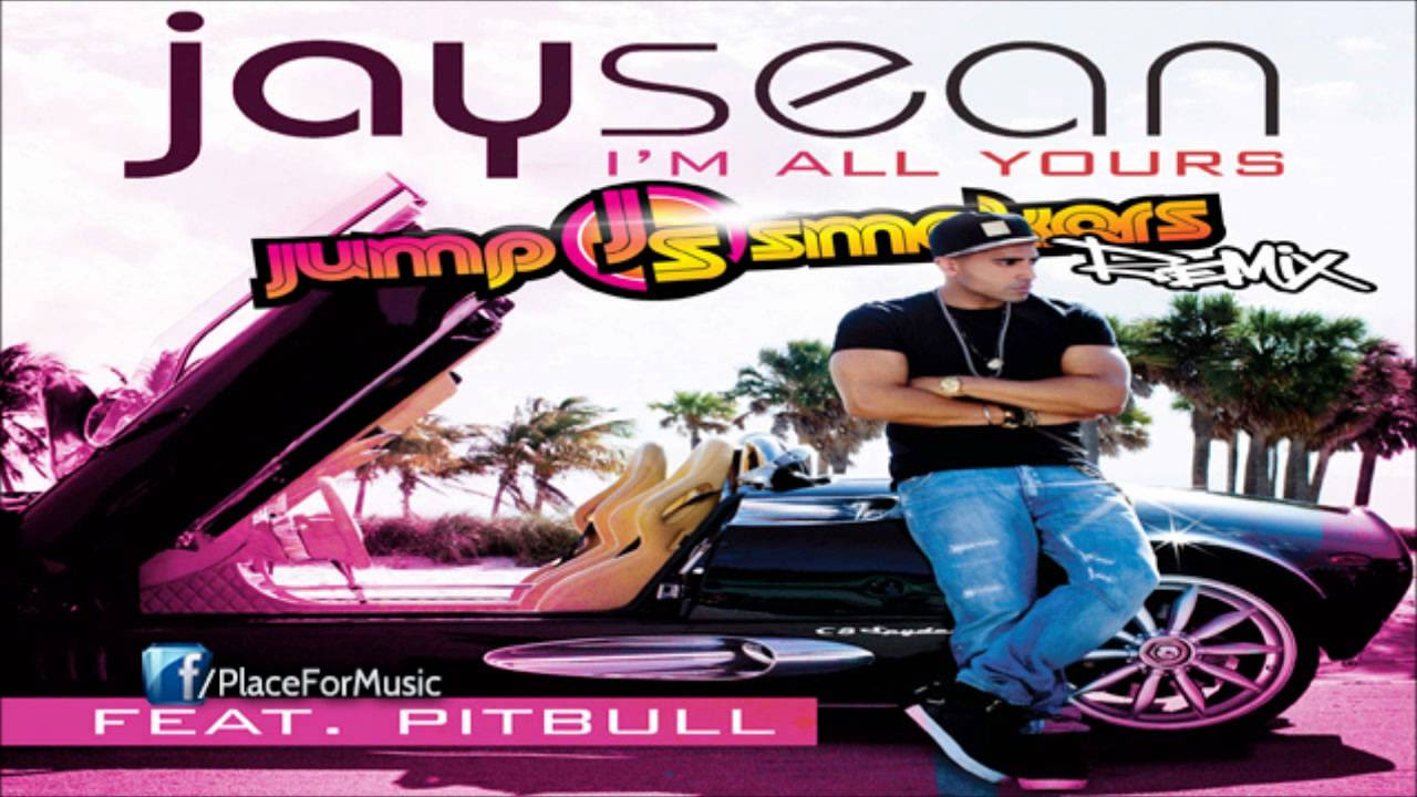 Jay Sean - I'm All Yours ft. Pitbull [Jump Smokers Remix]