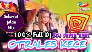 OT RALES KECE | SELAMAT JALAN NEW MIX | DJ DEDEK AMEL | SHOW TANDING MARGA PALI | 3 PUTRA PRODUCTION