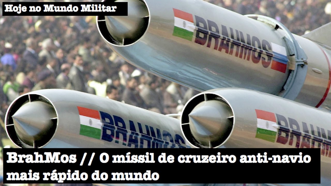 BrahMos, o míssil de cruzeiro anti-navio mais rápido do mundo