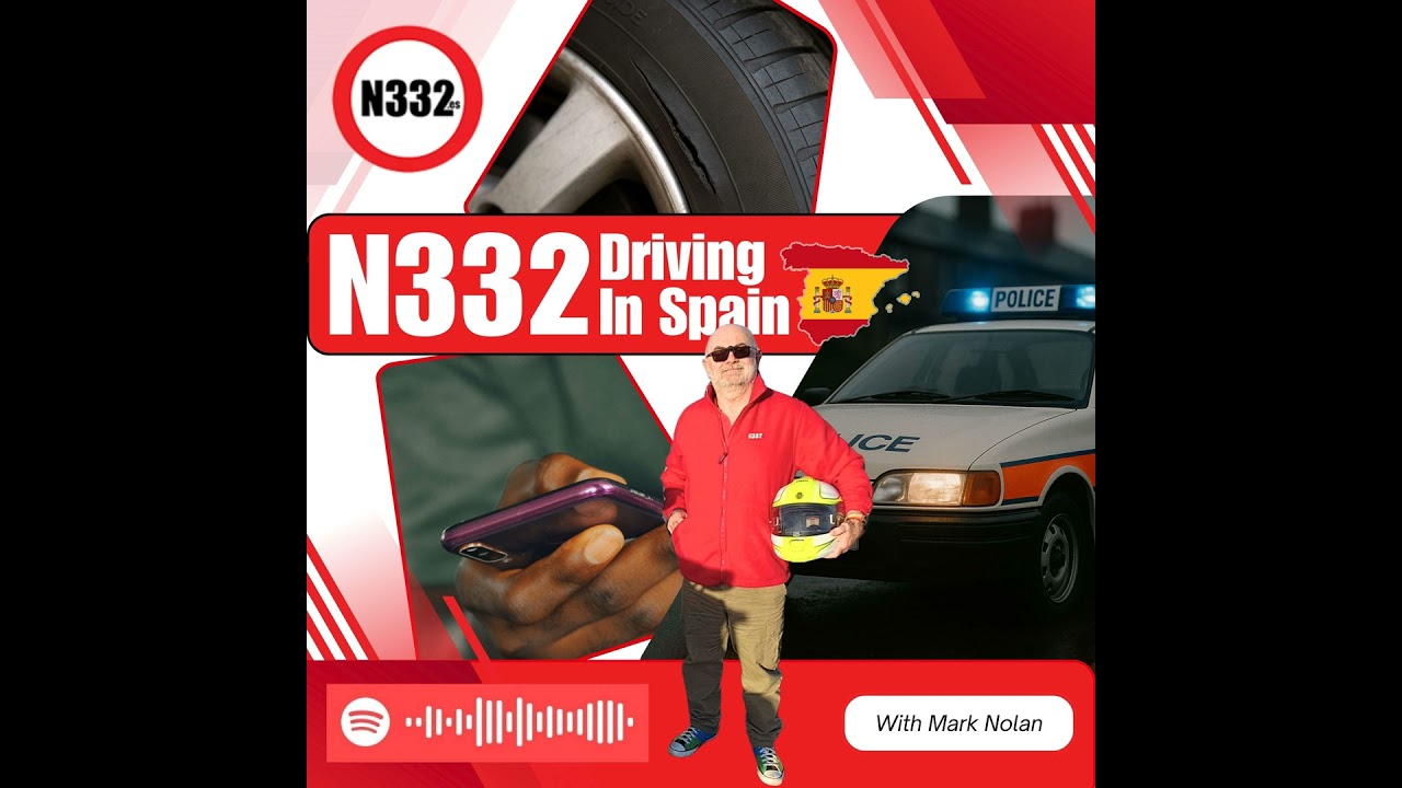 Distracted Driving Crackdown, Tyre Safety, and New DGT Signs - The N332 Driving in Spain Podcast