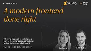 Masterclass: A modern frontend done right
