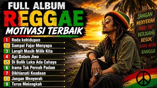 FULL ALBUM REGGAE MOTIVASI TERBAIK 2026 | Lagu Reggae Penyemangat Hidup | Di Balik Luka Ada Cahaya
