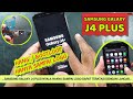 MENGATASI SAMSUNG GALAXY J4 PLUS HANG SAMPAI LOGO JADI MATOT