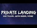 Don Toliver - Private Landing (Lyrics) ft. Justin Bieber & Future