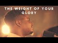 The weight of your glory folabi nuel ty bello greatman takit 121 selah