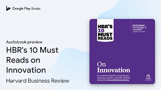 HBR's 10 Must Reads on Innovation by Harvard Business Review · Audiobook preview
