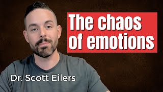 How To Have A Healthy Relationship With Your Emotions by Dr. Scott Eilers 13,520 views 1 month ago 14 minutes, 33 seconds