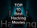 Top 10 Best Hacking Movies