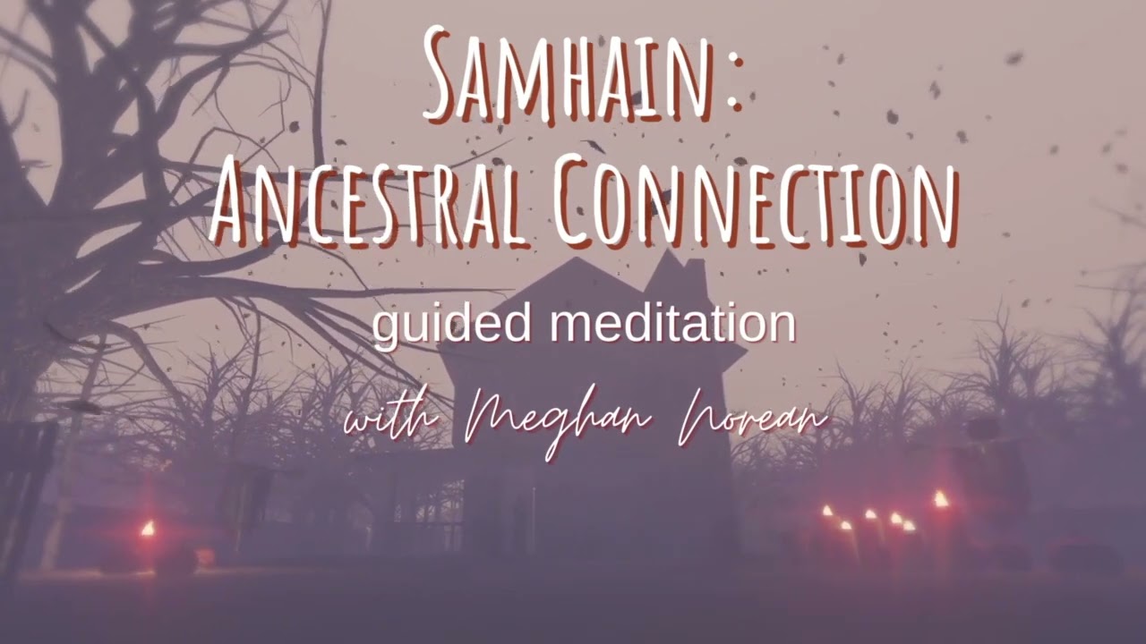 Samhain | Ancestral Connection | Halloween | 15 Minute Guided Meditation
