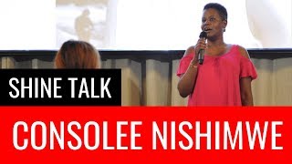 It&#39;s Never Too Dark To Have Hope | Consolee Nishimwe | Shine Talk