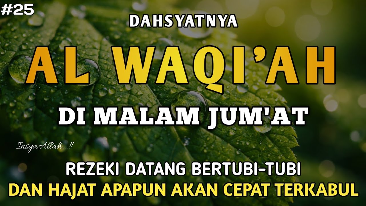 Surah Al Waqi'ah 7X,Semoga yang mendengarkan hutangnya lunas dan diberkahi hidupnya