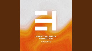 Caliente - Harvy Valencia, Phonotrip