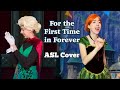For The First Time In Forever Kristen Bell Idina Menzel ASL Cover mp3