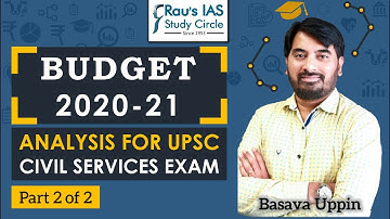 Analysis of Union Budget 2020-21 for UPSC IAS Exam | Part 2 of 2 | Rau