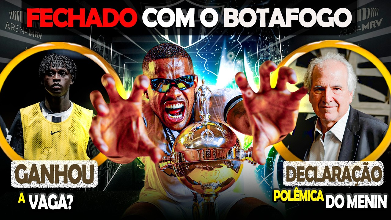 🎯 DO ATLÉTICO PARA O BOTAFOGO 😮MENIN FALOU DO GALO 🤔 GANHOU A VAGA? | NOTÍCIAS DO #galo