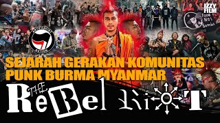Download Lagu THE REBEL RIOT : GERAKAN NYATA PUNK MYANMAR  MP3