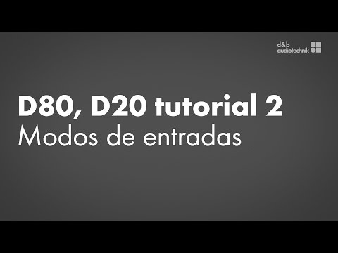 Amplificador D80, D20 tutorial 2 Configuración de la unidad - Modos de entradas