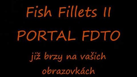 Fish Fillets II PORTAL FDTO