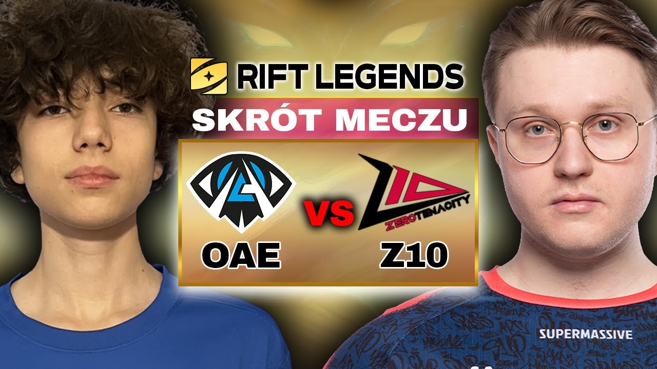 OAE vs Z10 🔴 RIFT LEGENDS 🔴 HIGHLIGHTS