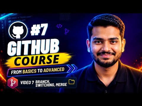 Git Branching & Merging Explained | Git and GitHub Course #7