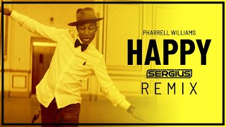 Pharrell Williams - Happy (MusicBySergius Remix) - YouTube