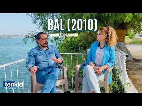 Bal, Semih Kaplanoğlu: Film Kritik