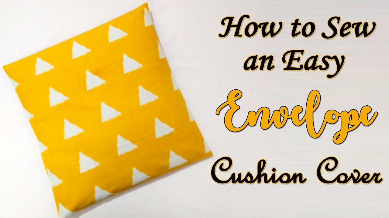 How to Sew an Easy Envelope Cushion Cover Easy Sewing Projects YouTube