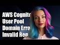 aws cognito user pool domain - Invalid_Request