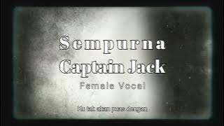 Captain Jack – Sempurna | Versi Female Vocal
