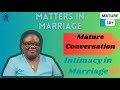 Ignite Your Sexual Intimacy In Marriage  | Sexual Tension Part 2| Matters In Marriage | Episode 14