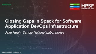 Closing Gaps in Spack for Software Application DevOps Infrastructure - Jake Healy
