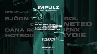 IMPULZ // KREFELD / SA 18.05.24 | MIKROPORT.CLUB3 FLOORS | START: 23:00