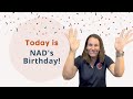 Today is the NAD's birthday!